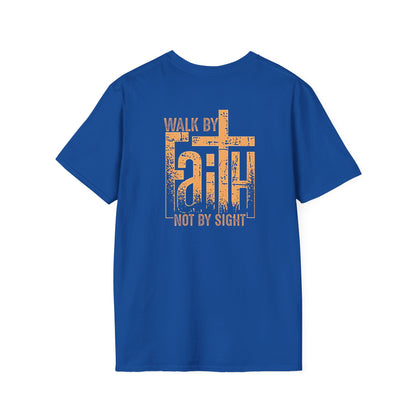 "Walk by Faith Not by Sight" Back Print Unisex Softstyle T-Shirt
