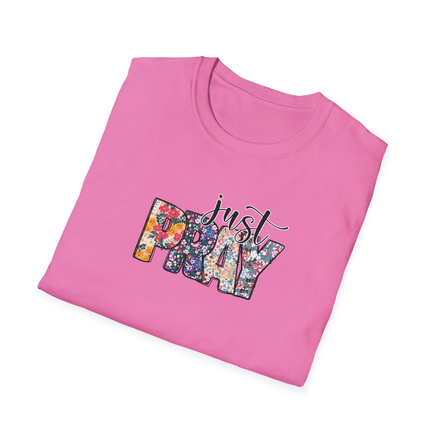 "Just Pray" Unisex Softstyle T-Shirt