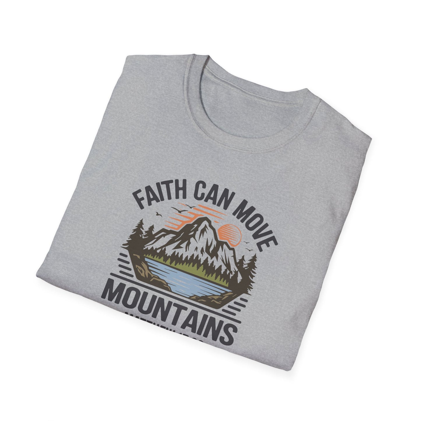"Faith Can Move Mountains" D-1 Unisex Softstyle T-Shirt