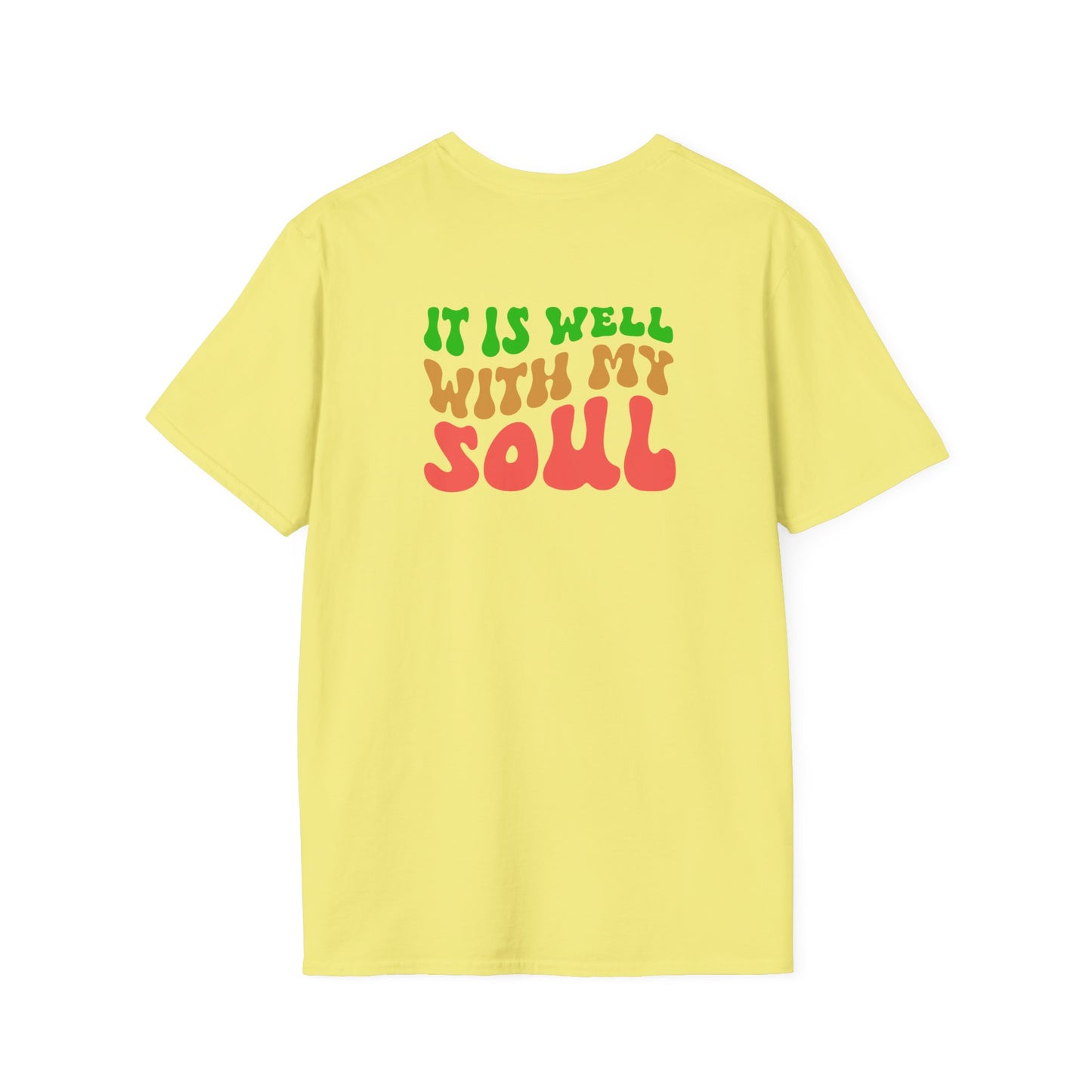 "It Is Well With My Soul" Back - Unisex Softstyle T-Shirt