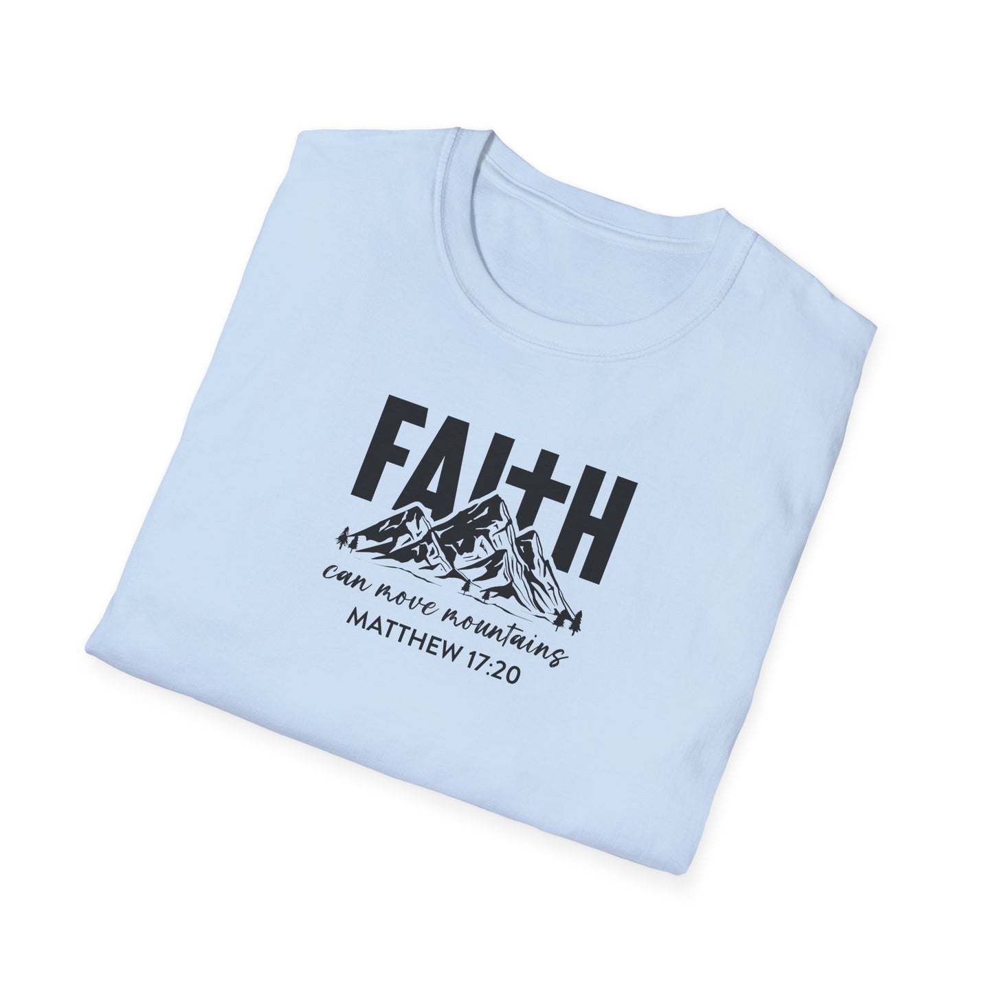 "Faith Can Move Mountains" Unisex Softstyle T-Shirt