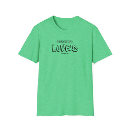 "Forever Loved" Unisex Softstyle T-Shirt