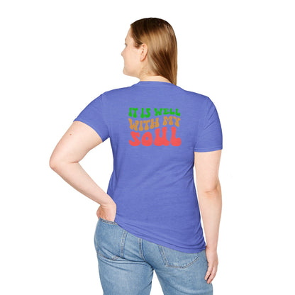 "It Is Well With My Soul" Back - Unisex Softstyle T-Shirt