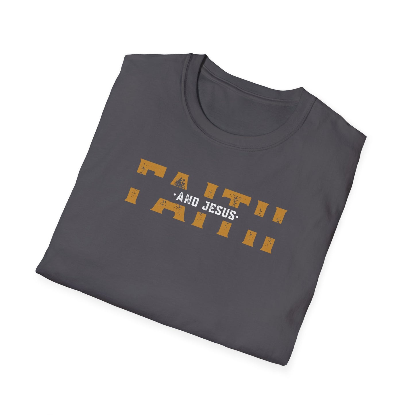 Faith and Jesus  Unisex Softstyle T-Shirt