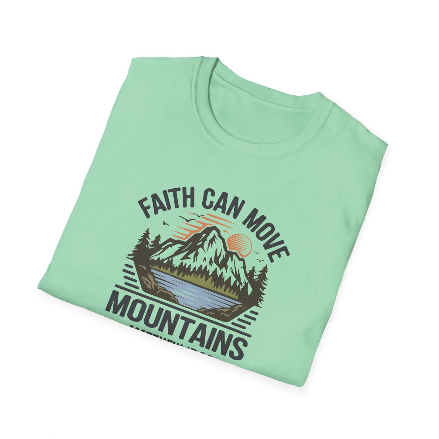 "Faith Can Move Mountains" D-1 Unisex Softstyle T-Shirt
