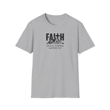 "Faith Can Move Mountains" Unisex Softstyle T-Shirt
