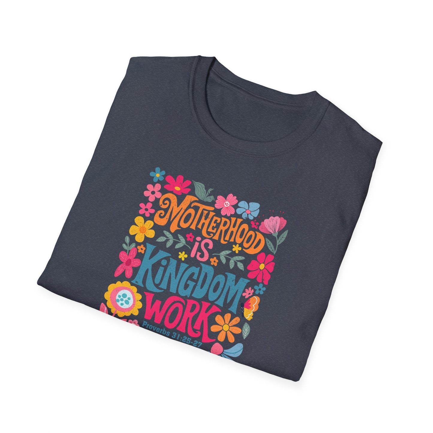 Motherhood is Kingdom Work Softstyle T-Shirt