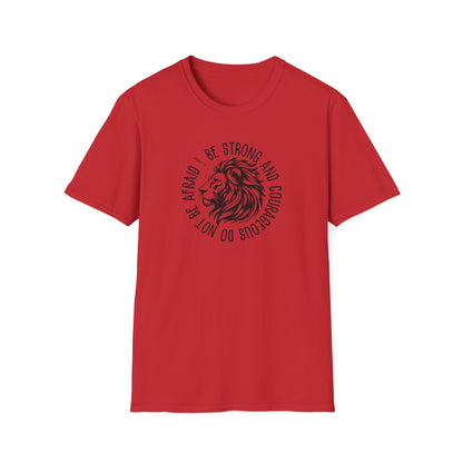 Be Strong and Courageous Lion Unisex Softstyle T-Shirt