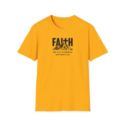 "Faith Can Move Mountains" Unisex Softstyle T-Shirt