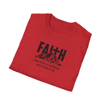 "Faith Can Move Mountains" Unisex Softstyle T-Shirt