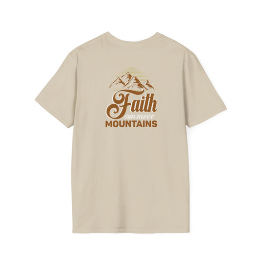 "Faith Can Move Mountains" Back -Unisex Softstyle T-Shirt