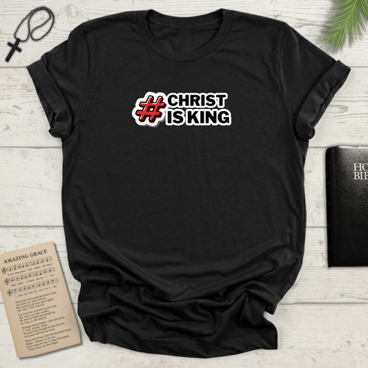 #ChristisKing T Shirt