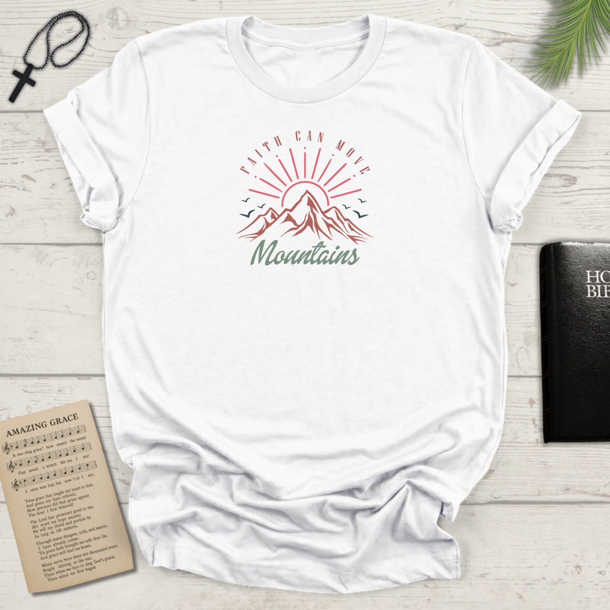 Faith Can Move Mountains D-6 T-Shirt