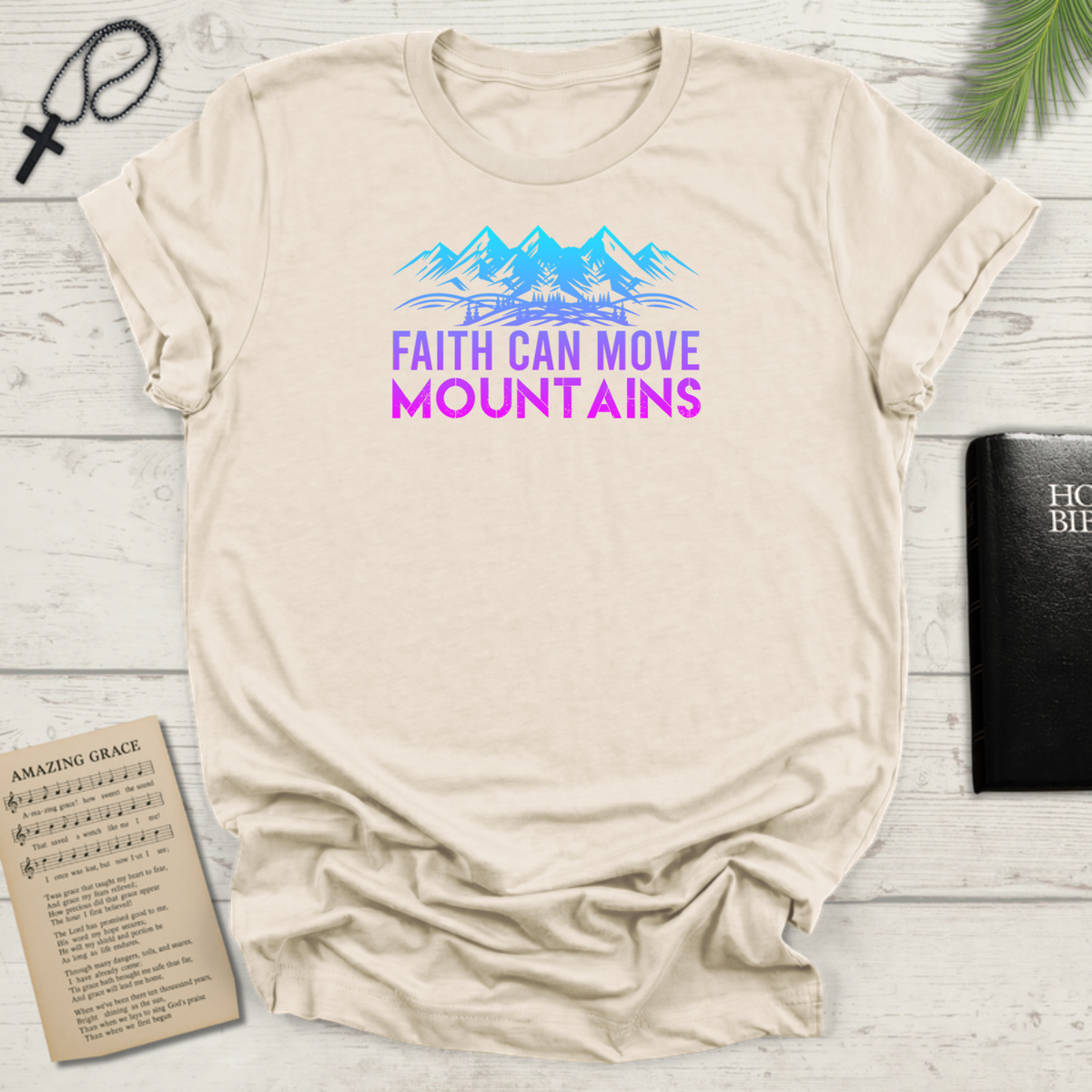 Faith Can Move Mountains-2 T-Shirt