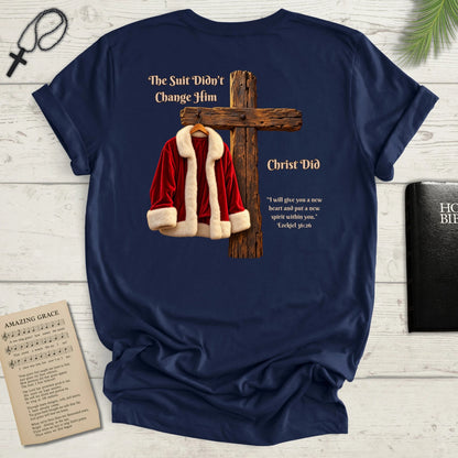 "The Suit Didn't Change Him" Back Print Christian T-Shirt