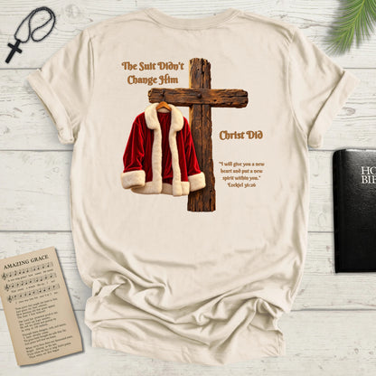 "The Suit Didn't Change Him" Back Print Christian T-Shirt