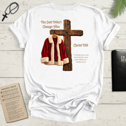 "The Suit Didn't Change Him" Back Print Christian T-Shirt