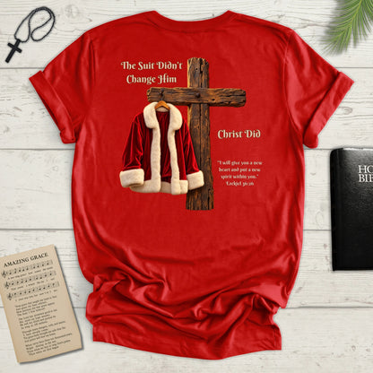 "The Suit Didn't Change Him" Back Print Christian T-Shirt