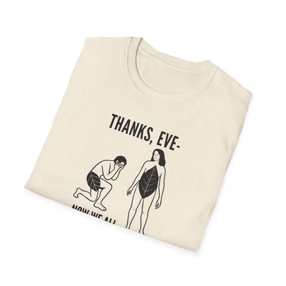 "Thanks Eve" - Funny Biblical Graphic T-Shirt (Now We All Have To Wear Pants)