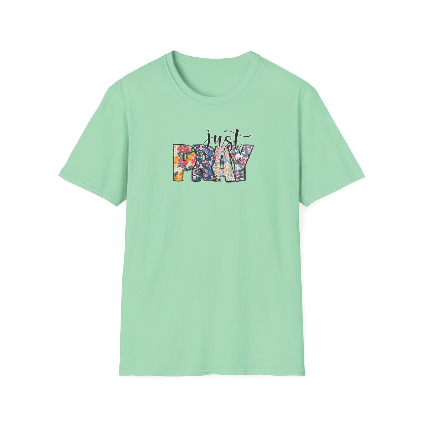 "Just Pray" Unisex Softstyle T-Shirt