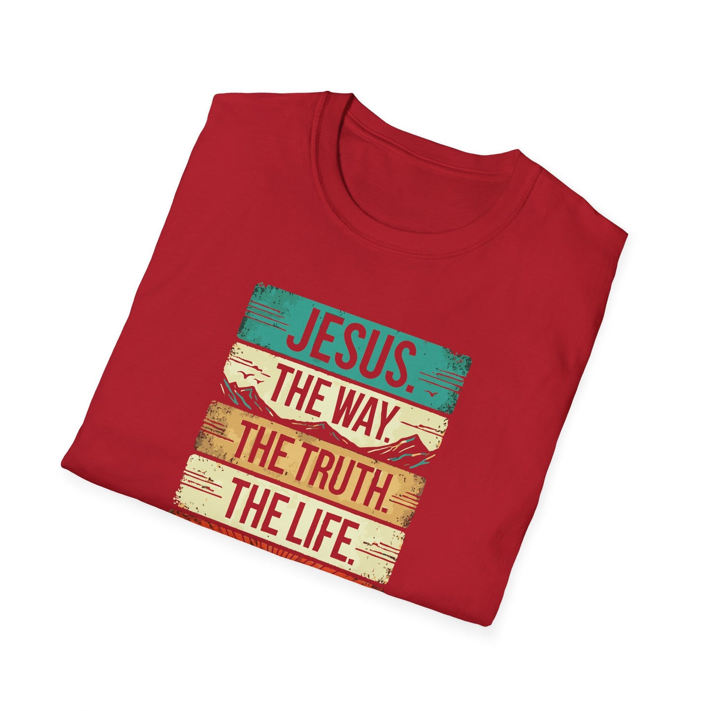 The Way The Truth The Life - Unisex Softstyle T-Shirt