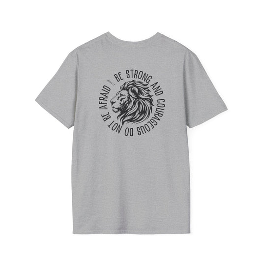 Be Strong and Courageous Lion Unisex Softstyle T-Shirt