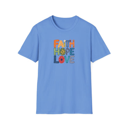 "Faith Hope Love" - Unisex Softstyle T-Shirt - Inspirational Graphic Tee
