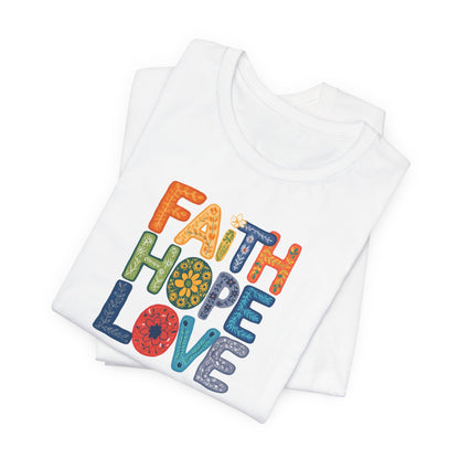 "Faith Hope Love" - Unisex Softstyle T-Shirt - Inspirational Graphic Tee