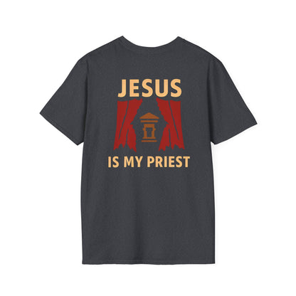 "Jesus is My High Priest" T-Shirt