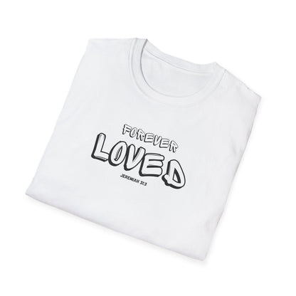 "Forever Loved" Unisex Softstyle T-Shirt