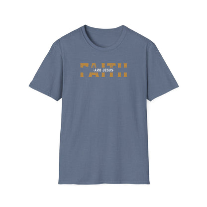 Faith and Jesus  Unisex Softstyle T-Shirt