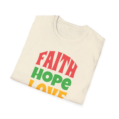 "Faith Hope Love" Unisex Softstyle T-Shirt