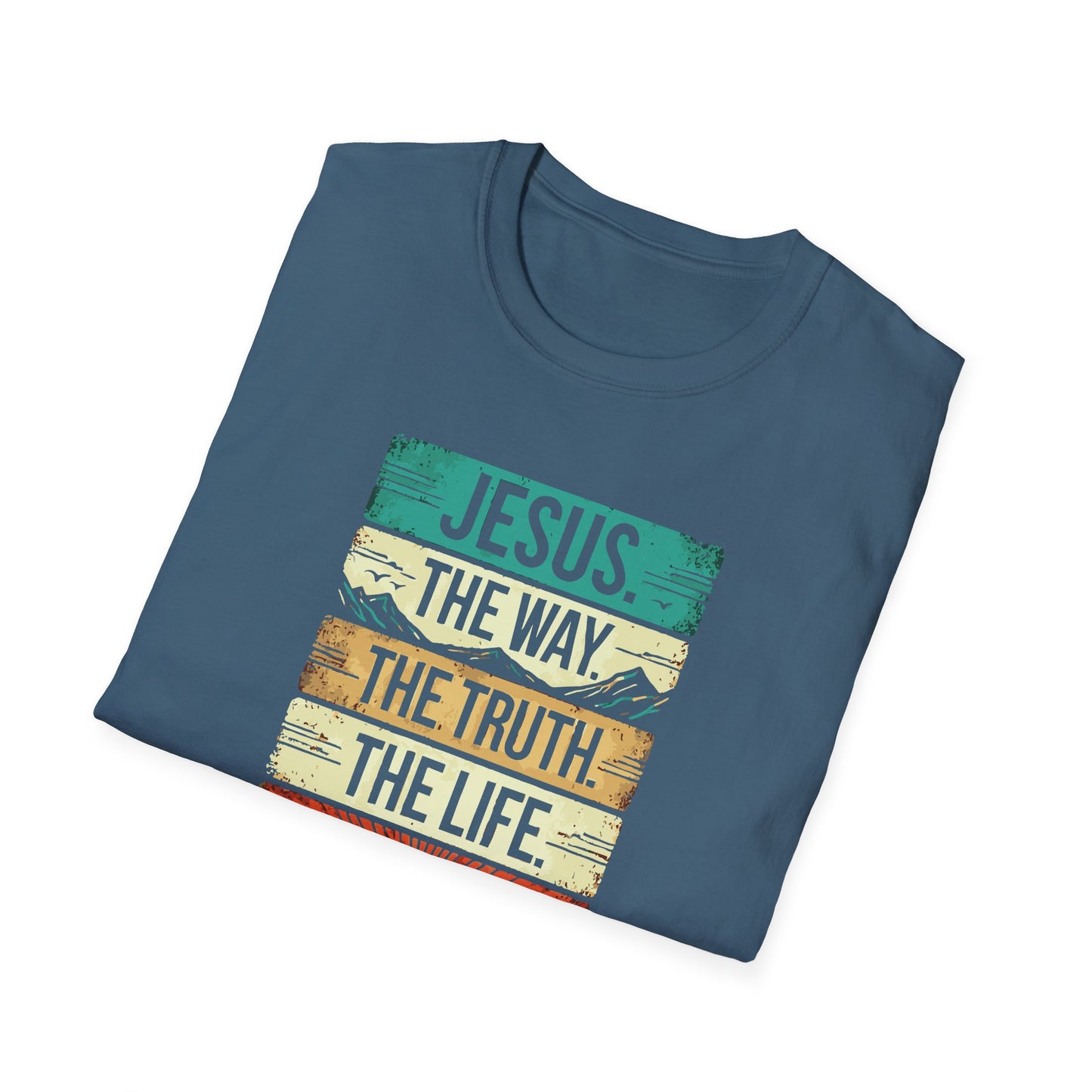 The Way The Truth The Life - Unisex Softstyle T-Shirt