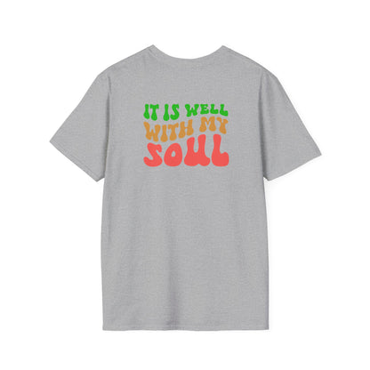 "It Is Well With My Soul" Back - Unisex Softstyle T-Shirt