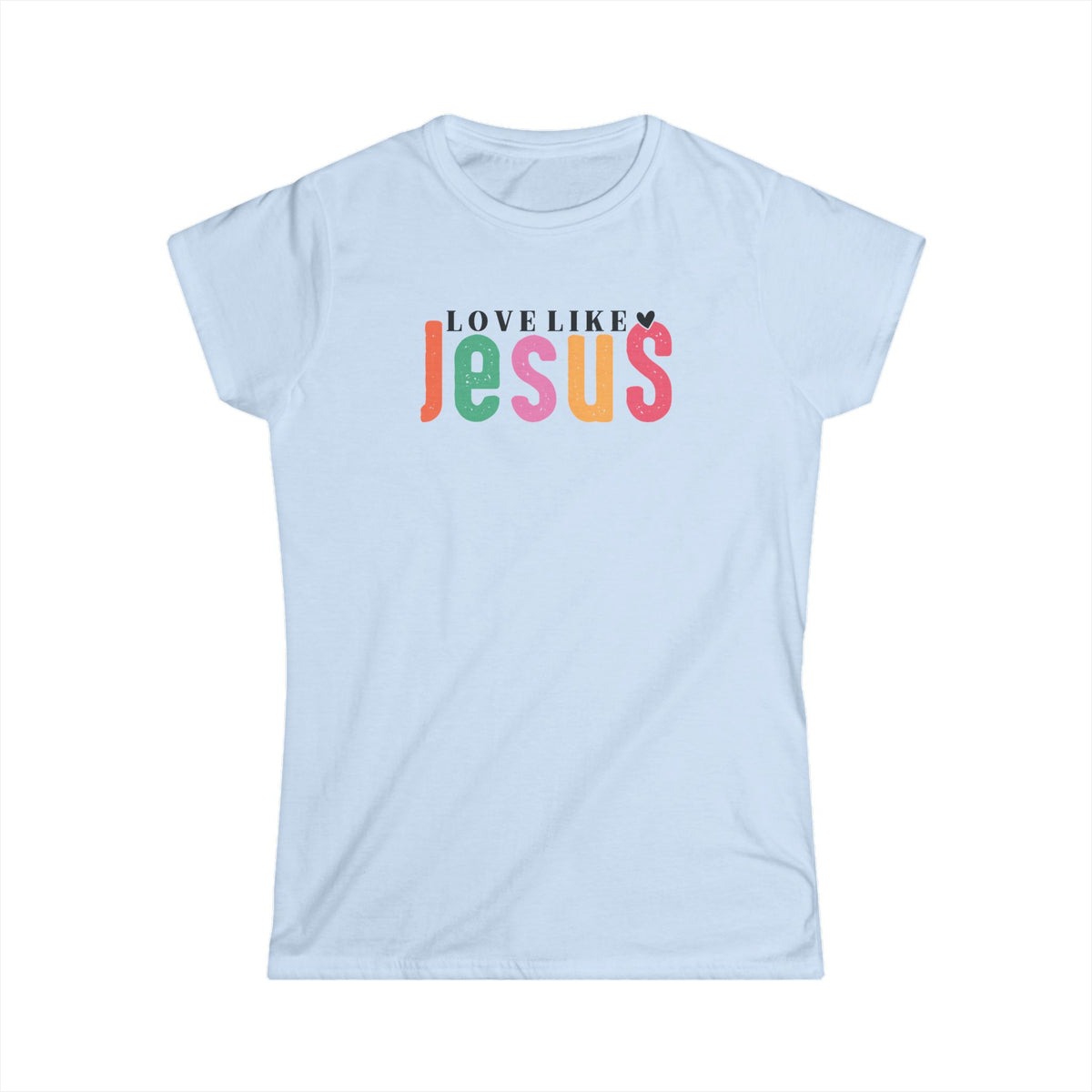 "Love Like Jesus" T-Shirt
