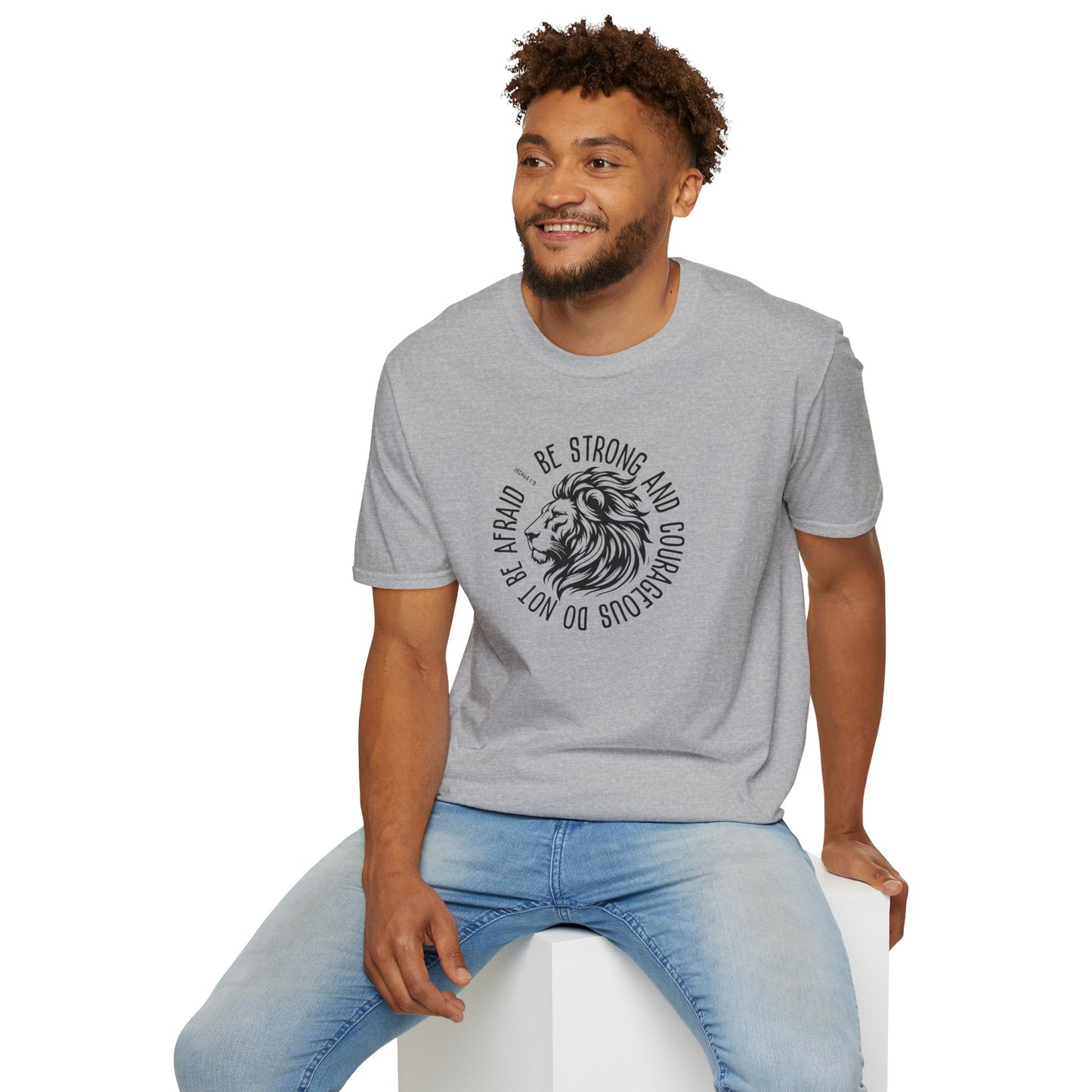 Be Strong and Courageous Lion Unisex Softstyle T-Shirt