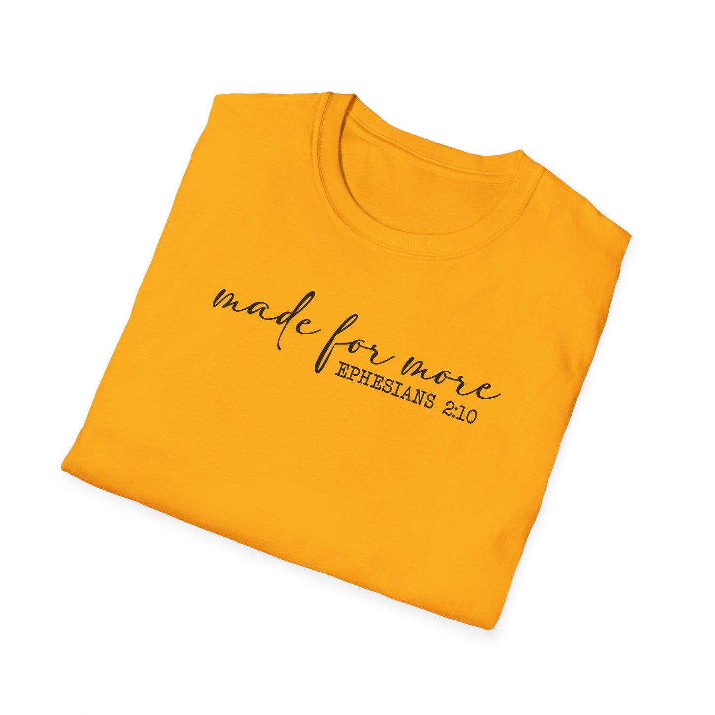 Made for More Unisex Softstyle T-Shirt