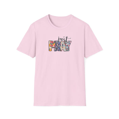 "Just Pray" Unisex Softstyle T-Shirt