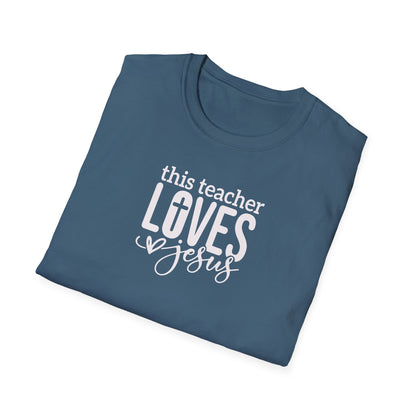 "This Teacher Loves Jesus" Unisex Softstyle T-Shirt
