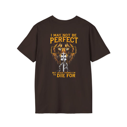 "I May Not Be Perfect, But Jesus Thinks I'm to Die For"