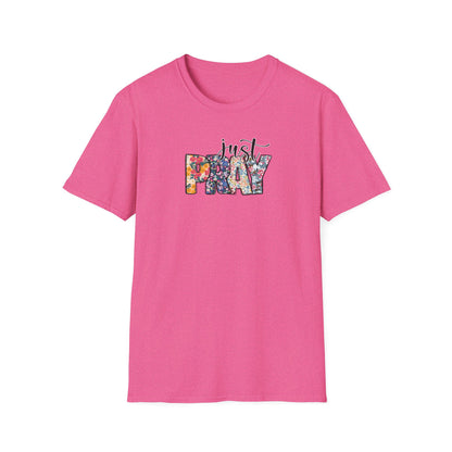 "Just Pray" Unisex Softstyle T-Shirt