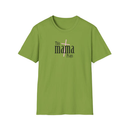 "This Mama Prays" Unisex Softstyle T-Shirt