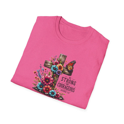 "Be Strong and Courageous" Unisex Softstyle T-Shirt
