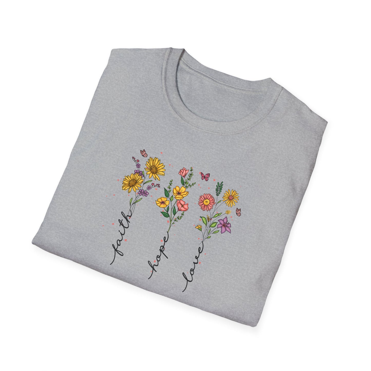 "Faith Hope Love" Flowers Unisex Softstyle T-Shirt