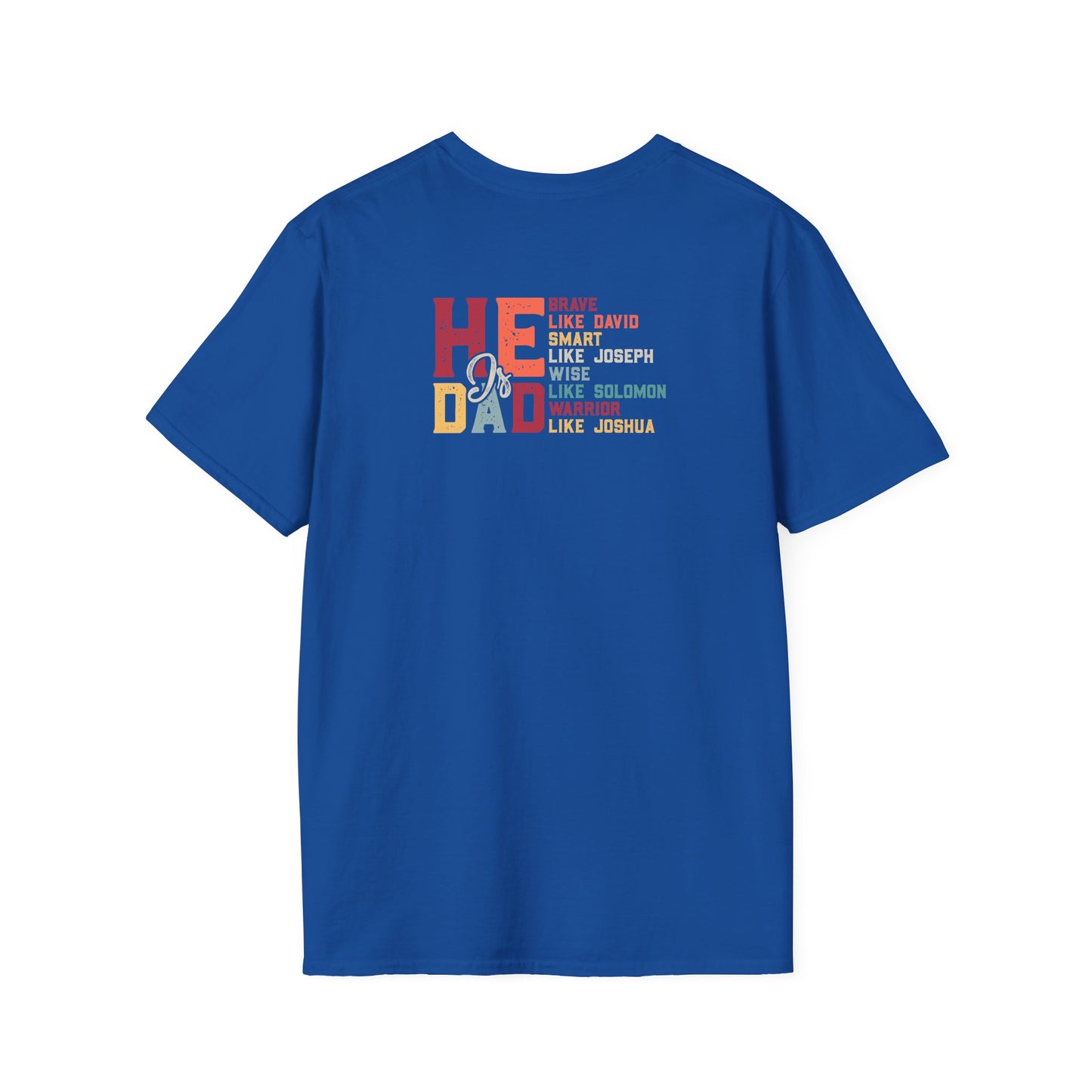 "He is Dad" Unisex Softstyle T-Shirt