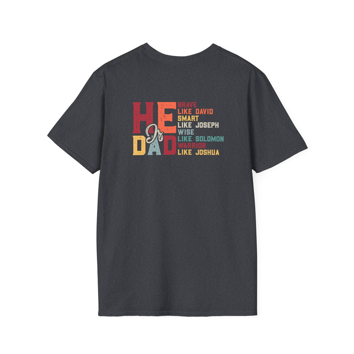 "He-Is-Dad" T-Shirt