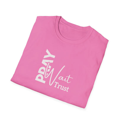 "Pray Wait Trust" Unisex Softstyle T-Shirt
