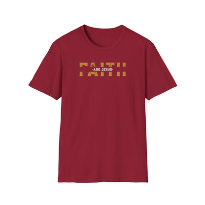 Faith and Jesus  Unisex Softstyle T-Shirt