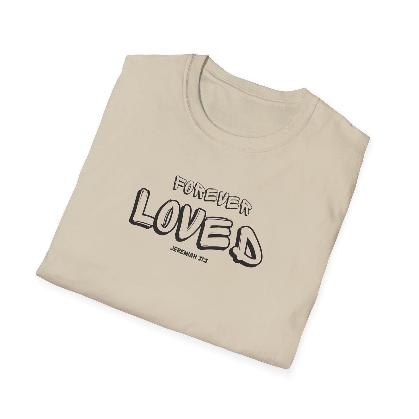 "Forever Loved" Unisex Softstyle T-Shirt