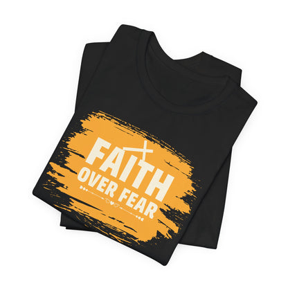 Faith Over Fear Orange Brush T-Shirt — Christian Inspirational Tee with Cross